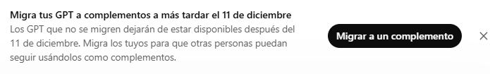 Aviso de ChatGPT: migra tus GPT a complementos a más tardar el 11 de diciembre o dejarán de estar disponibles